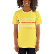 Load image into Gallery viewer, Black Designers Matter  Unisex T-Shirt