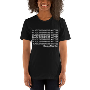 Black Designers Matter Unisex T-Shirt