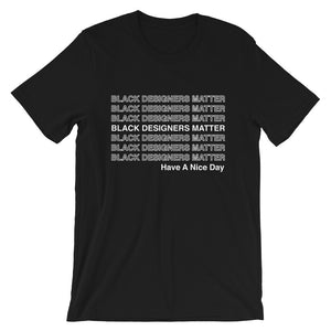 Black Designers Matter Unisex T-Shirt