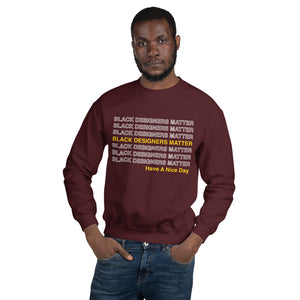 Black Designers Matter Unisex Sweatshirt